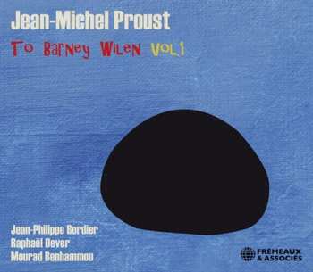 CD Jean-Michel Proust: To Barney Wilen Vol.1 DIGI