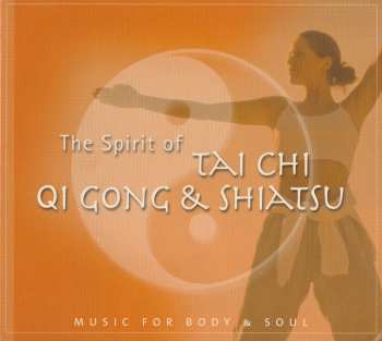 Album Jean-Pierre Garattoni: The Spirit Of Tai Chi Qi Gong & Shiatsu