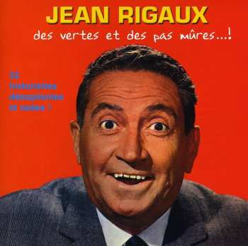Album Jean Rigaux: Des Vertes Et Des Pas MÛres...!