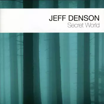 Jeff Denson: Secret World