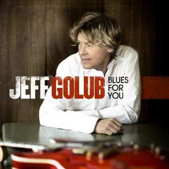 Album Jeff Golub: Blues For You