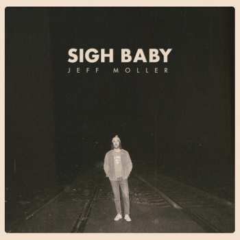 Album Jeff Moller: Sigh Baby
