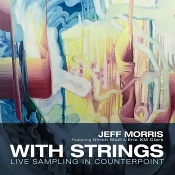 With Strings- Live Sampling In Counterpoint