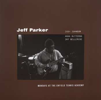 CD Jeff Parker: Mondays At The Enfield Tennis Academy