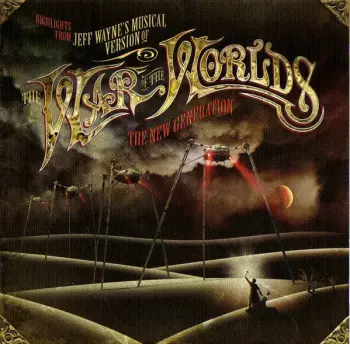 Highlights From Jeff Wayne's Musical Version Of The War Of The Worlds - The New Generation