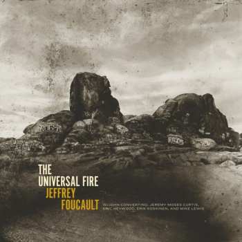LP Jeffrey Foucault: The Universal Fire L
