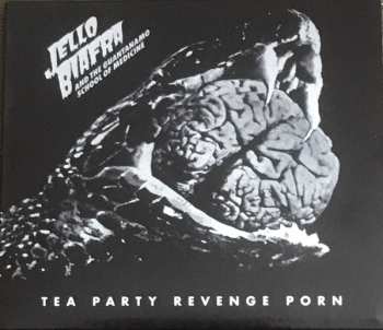 CD Jello Biafra And The Guantanamo School Of Medicine: Tea Party Revenge Porn