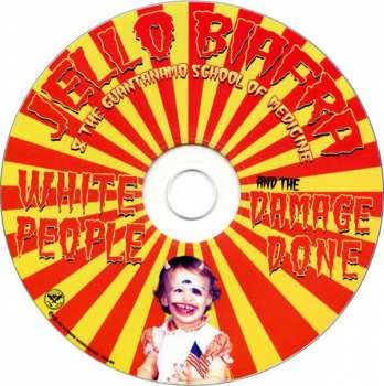 CD Jello Biafra And The Guantanamo School Of Medicine: White People And The Damage Done