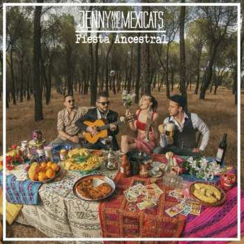 LP Jenny And The Mexicats: Fiesta Ancestral