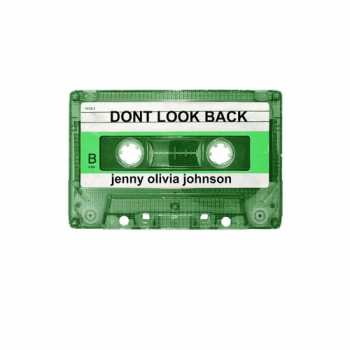 Album Jenny Olivia Johnson: Dont Look Back