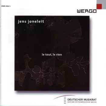 Jens Joneleit: Le Tout, Le Rien