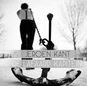 CD Jeroen Kant: De Lafaard Kapitein
