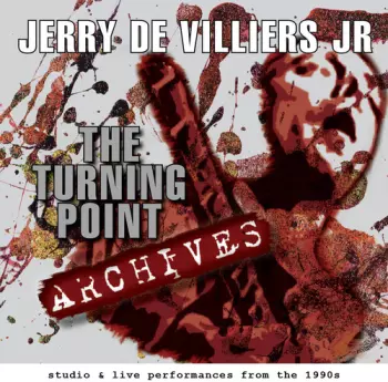 Jerry De Villiers Jr.: The Turning Point Archives