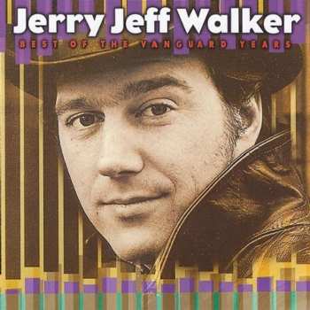 CD Jerry Jeff Walker: Best Of The Vanguard Years
