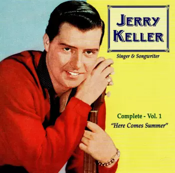 Jerry Keller: Here Comes Summer - Complete  - Volume 1