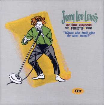 18CD/Coffret Jerry Lee Lewis: Jerry Lee Lewis At Sun Records - The Collected Works ("What The Hell Else Do You Need?") DLX