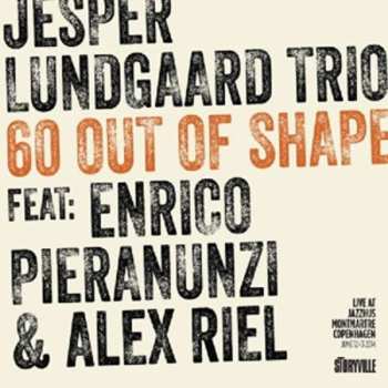 Album Enrico Pieranunzi: 60 Out Of Shape - Live At Jazhus Montmartre Copenhagen June 12-13 2014