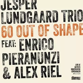 60 Out Of Shape - Live At Jazhus Montmartre Copenhagen June 12-13 2014
