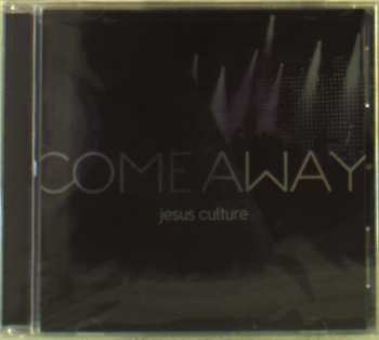 CD Jesus Culture: Come Away
