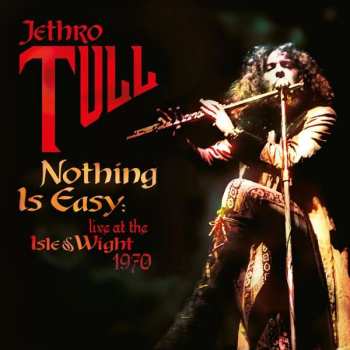CD Jethro Tull: Nothing Is Easy: Live At The Isle Of Wight 1970 DLX | DIGI