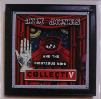 Jim Jones And The Righteous Mind: ColleçtiV