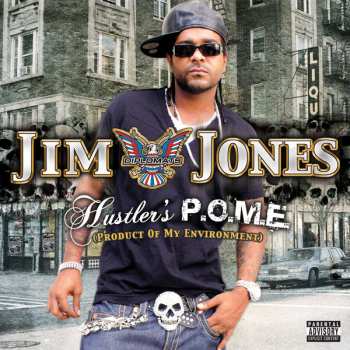CD Jim Jones: Hustler's P.O.M.E. (Product Of My Environment)