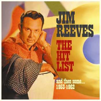 2CD Jim Reeves: The Hit List, And Then Some 1953-1962