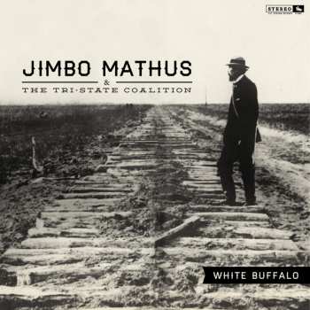 Album Jimbo Mathus & The Tri-State Coalition: White Buffalo