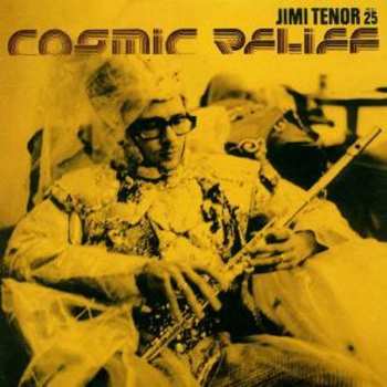 Album Jimi Tenor: Cosmic Relief