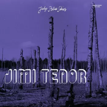 Jimi Tenor: July Blue Skies
