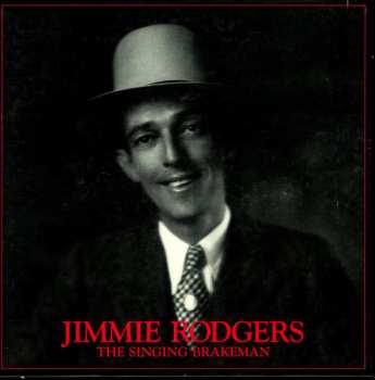 Album Jimmie Rodgers: The Singing Brakeman