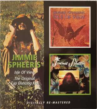 CD Jimmie Spheeris: Isle Of View / The Original Tap Dancing Kid