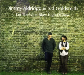Let The Wind Blow High Or Low
