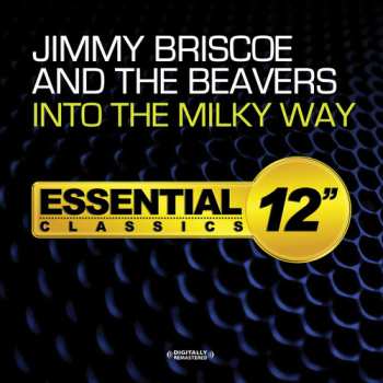 Album Jimmy Briscoe And The Beavers: Into The Milky Way