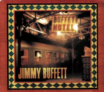 Jimmy Buffett: Buffet Hotel