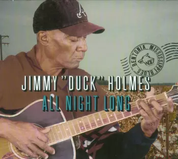 Jimmy "Duck" Holmes: All Night Long