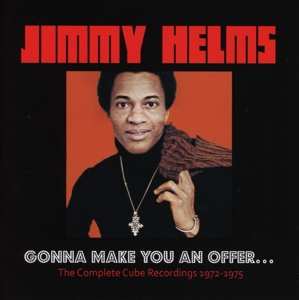 CD Jimmy Helms: Gonna Make You An Offer... The Complete Cube Recordings 1972-1975