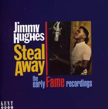 Steal Away - The Early Fame Recordings