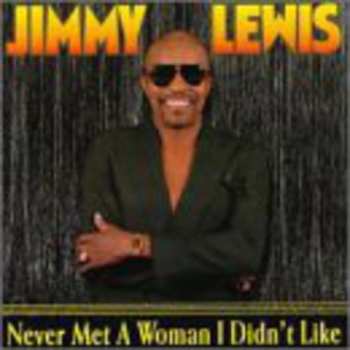 Album Jimmy Lewis: Never Met A Woman I Didn't Like