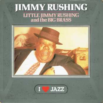 LP Jimmy Rushing And His Orchestra: Little Jimmy Rushing And The Big Brass