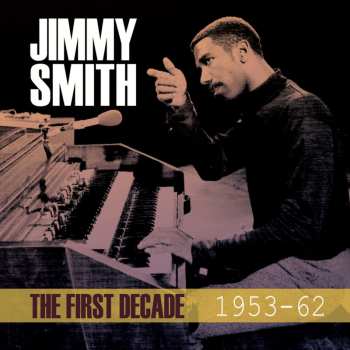 Album Jimmy Smith: First Decade 1953