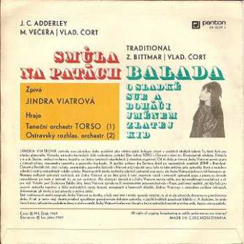 SP Jindra Viatrová: Smůla Na Patách / Balada O Sladké Sue A Boháči Jménem Zlatej Kid