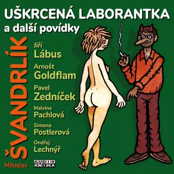 Jiří Lábus: Švandrlík: Uškrcená Laborantka A Dalš