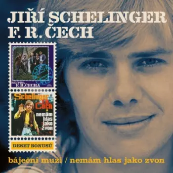 Jiří Schelinger: Báječní Muži / Nemám Hlas Jako Zvon