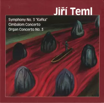 Symphony No. 3 "Kafka" / Cimbalom Concerto / Organ Concerto No. 3
