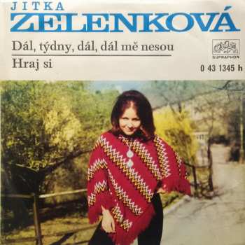 Album Jitka Zelenková: Dál, Týdny, Dál, Dál Mě Nesou / Hraj Si