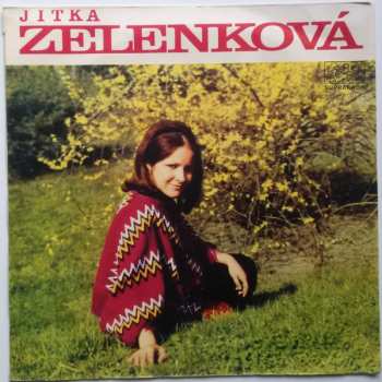 SP Jitka Zelenková: Dál, Týdny, Dál, Dál Mě Nesou / Hraj Si