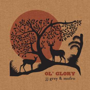 CD JJ Grey & Mofro: Ol' Glory