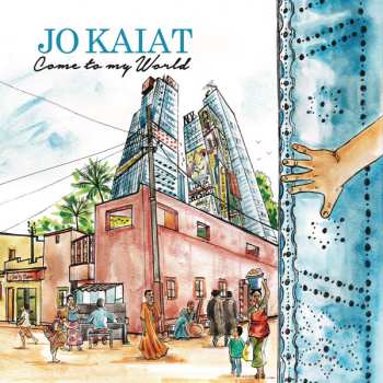 LP Jo Kaiat: Come To My World