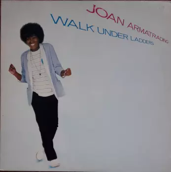 Joan Armatrading: Walk Under Ladders